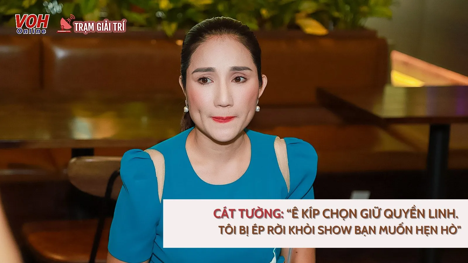 Cát Tường: Ê Kíp chọn giữ Quyền Linh. Tôi bị ép rời khỏi show Bạn Muốn Hẹn Hò