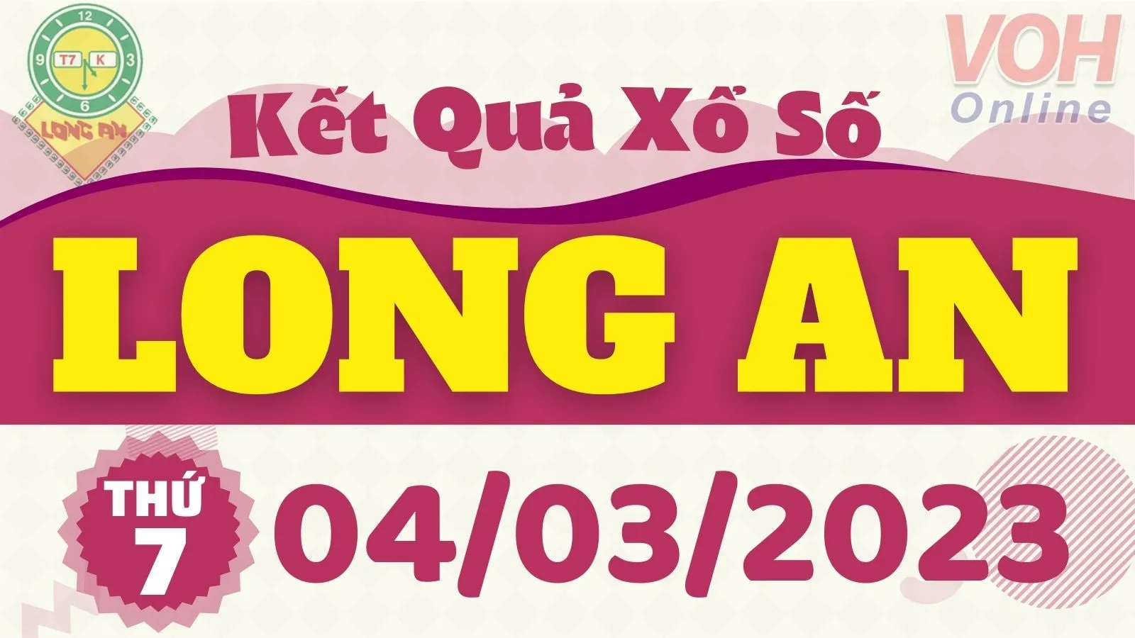 XSLA 4/3 - Kết quả xổ số Long An hôm nay thứ 7 ngày 4/3/2023