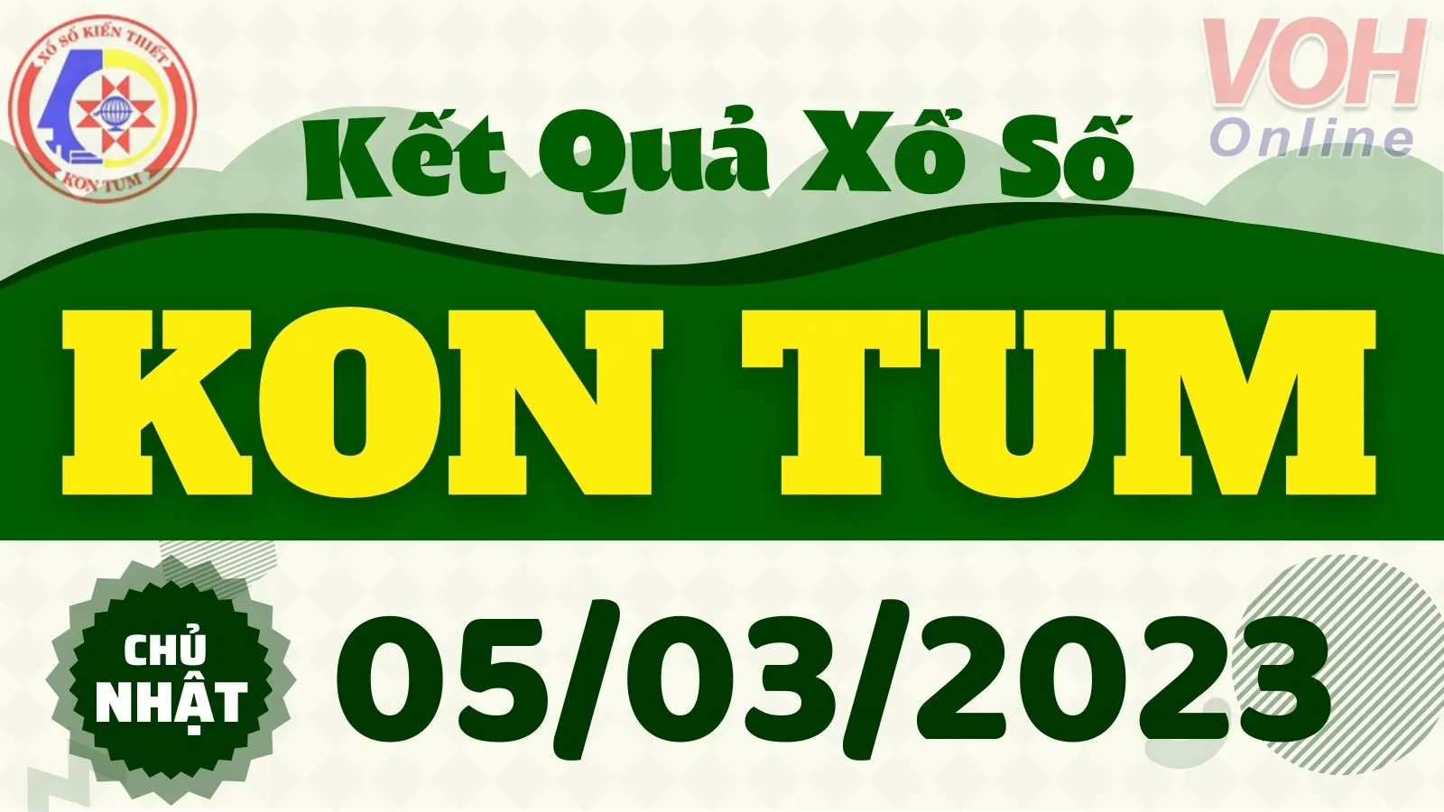 XSKT 5/3 - Kết quả xổ số Kon Tum hôm nay chủ nhật ngày 5/3/2023
