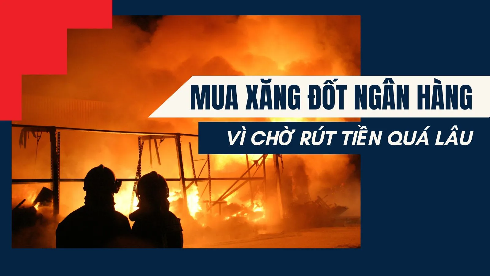 Chờ rút tiền quá lâu, thanh niên mua hơn 11 lít xăng đốt ngân hàng