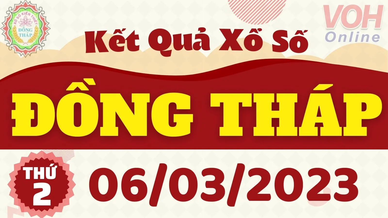 XSDT 6/3 - Kết quả xổ số Đồng Tháp hôm nay thứ 2 ngày 6/3/2023