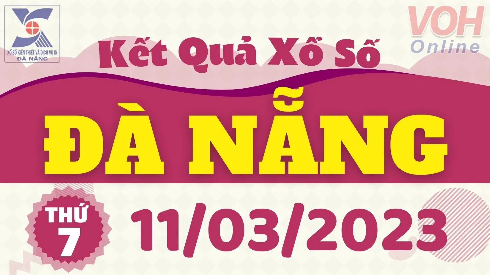 XSDNG 11/3 - Kết quả xổ số Đà Nẵng hôm nay thứ 7 ngày 11/3/2023