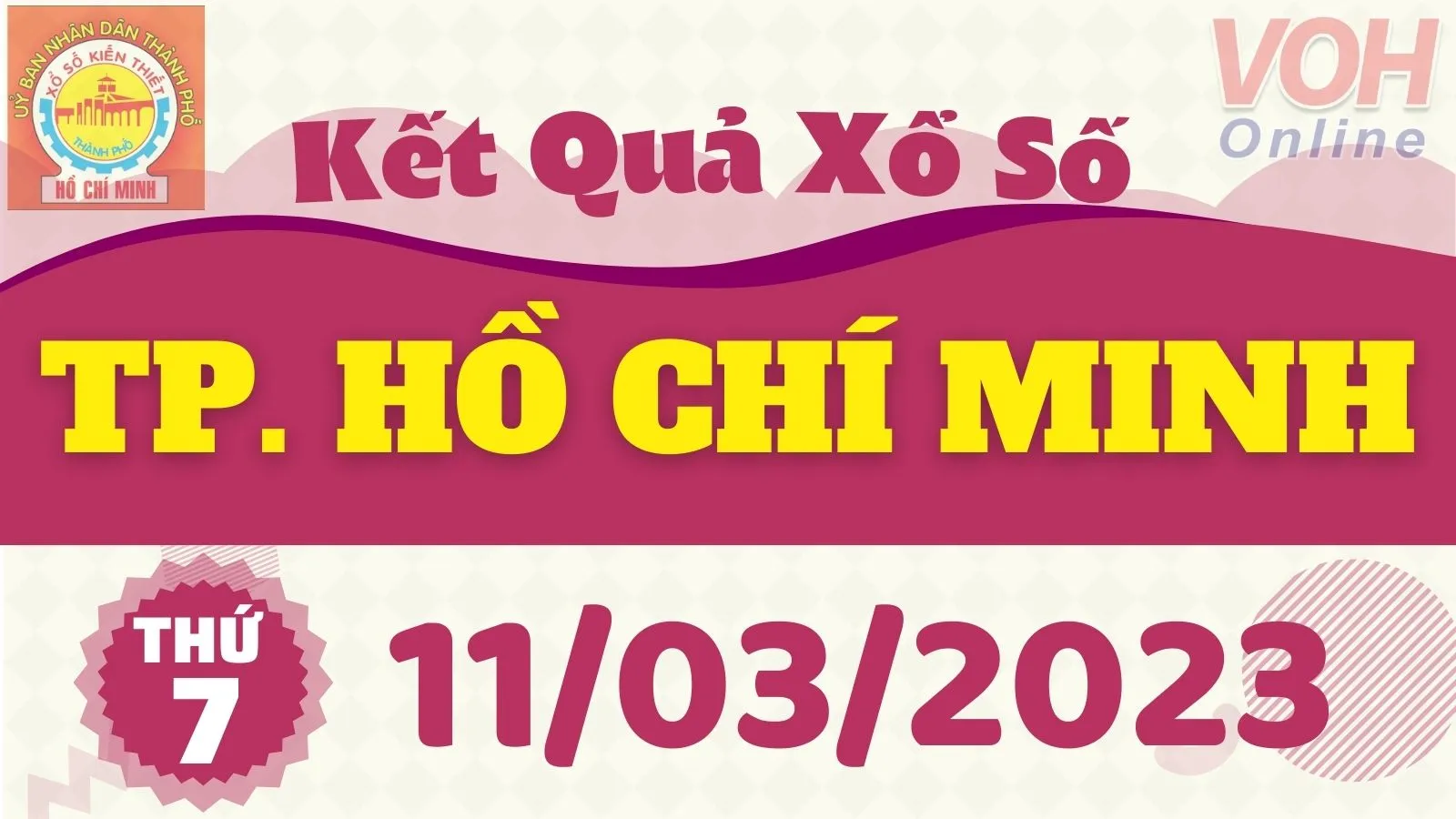 XSHCM 11/3 - Kết quả xổ số TP.HCM hôm nay thứ 7 ngày 11/3/2023