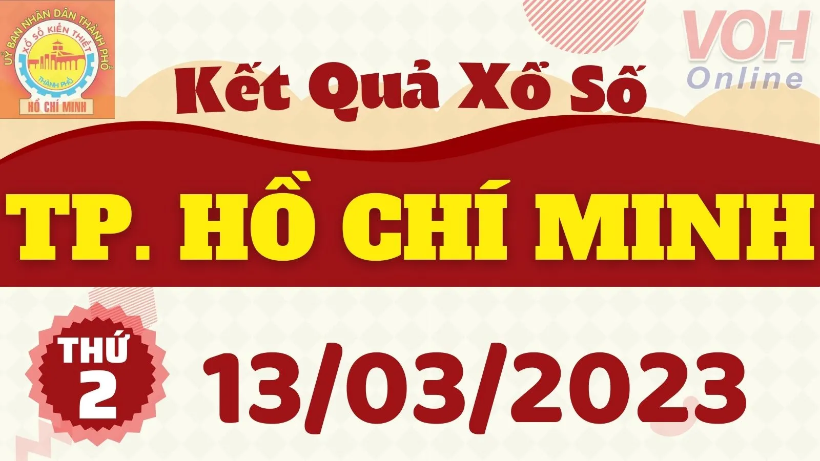 XSHCM 13/3 - Kết quả xổ số TP.HCM hôm nay thứ 2 ngày 13/3/2023