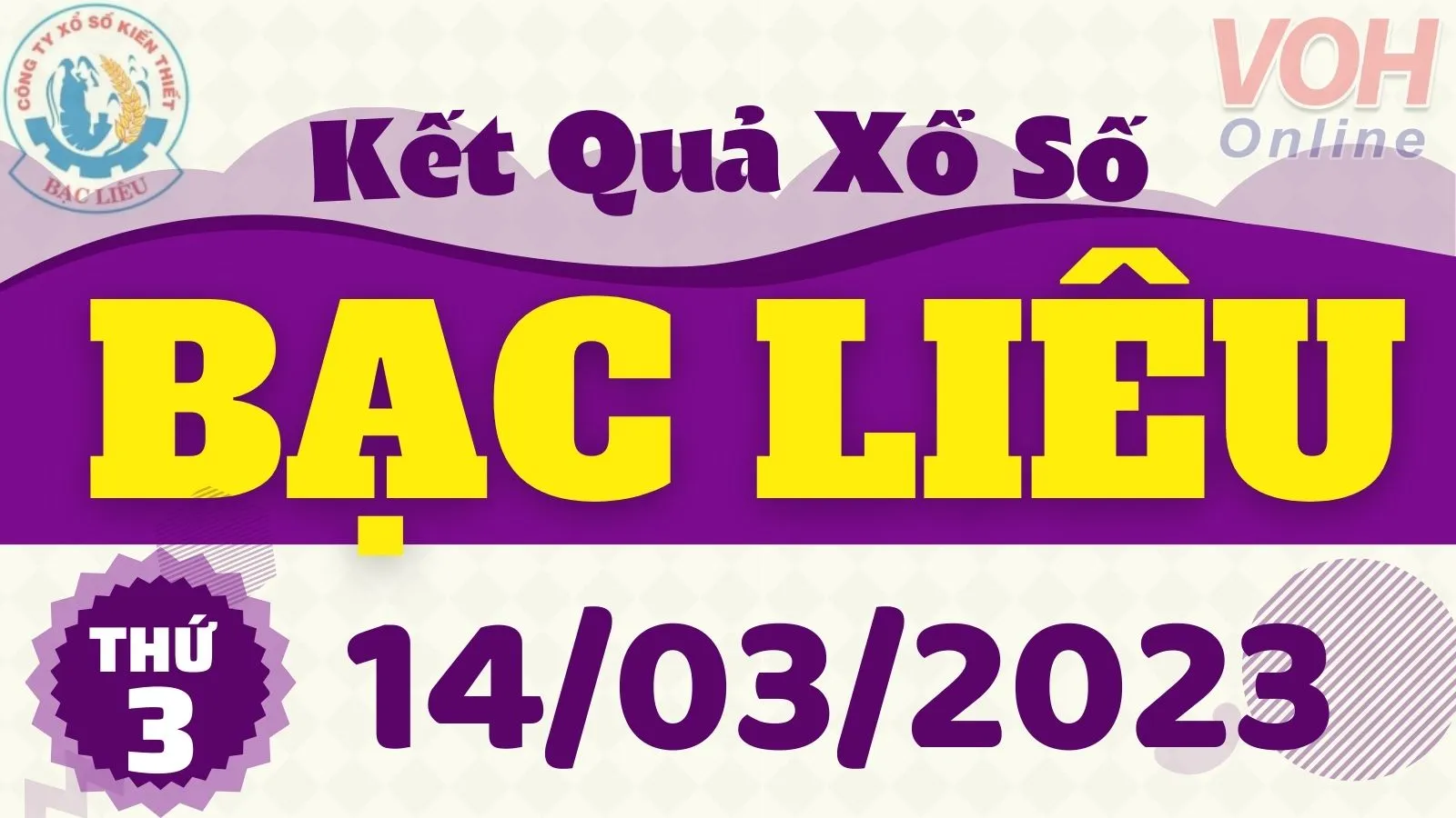 XSBL 14/3 - Kết quả xổ số Bạc Liêu hôm nay thứ 3 ngày 14/3/2023