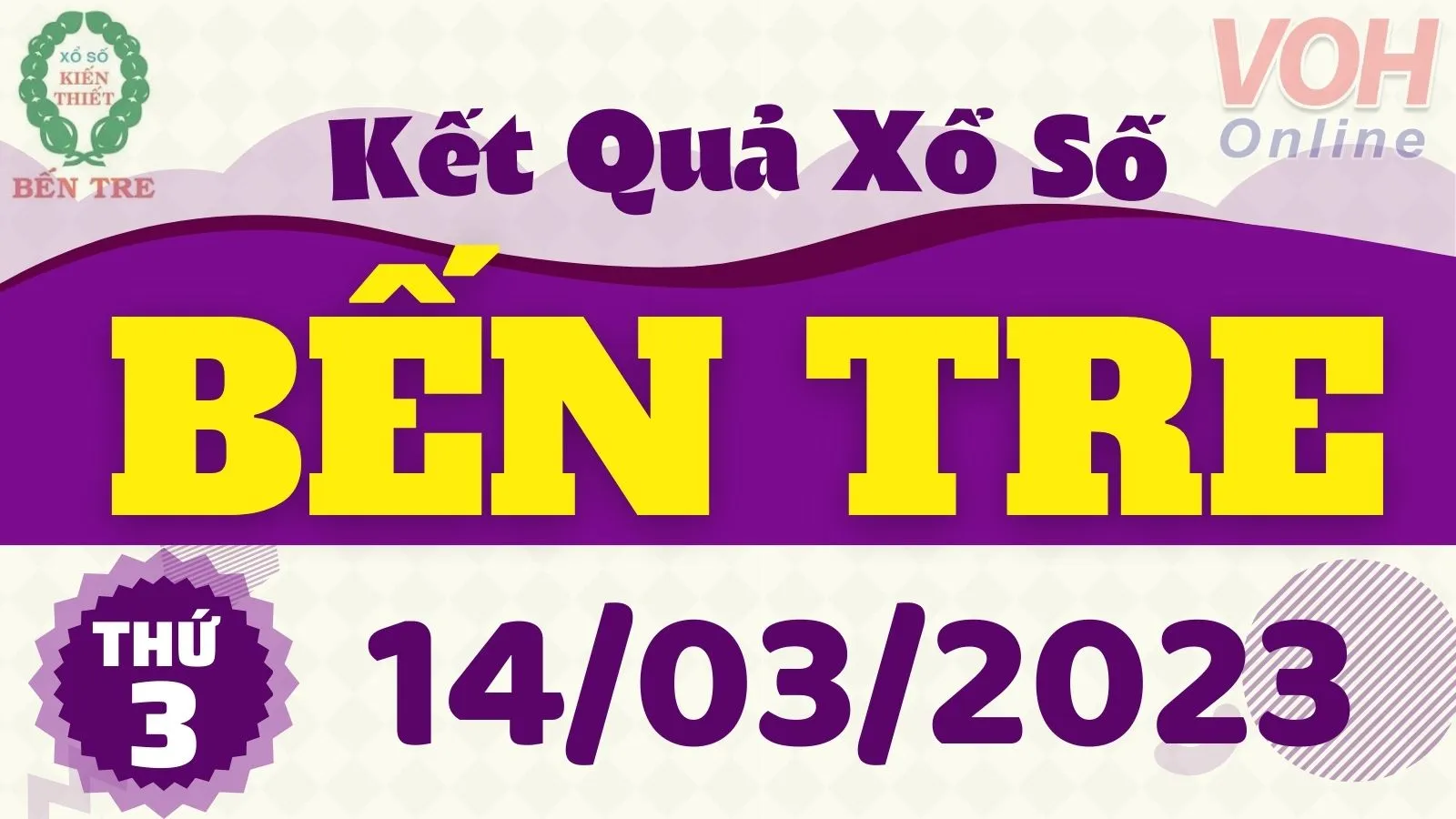 XSBT 14/3 - Kết quả xổ số Bến Tre hôm nay thứ 3 ngày 14/3/2023