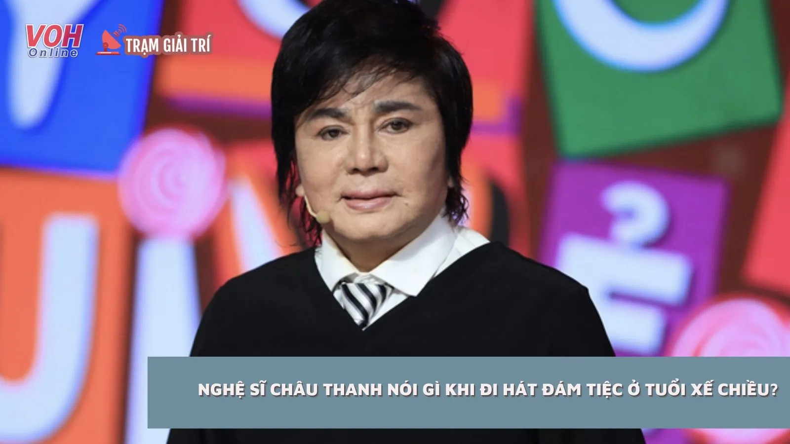 Nghệ sĩ Châu Thanh ở tuổi xế chiều vẫn đi hát đám cưới, hội chợ