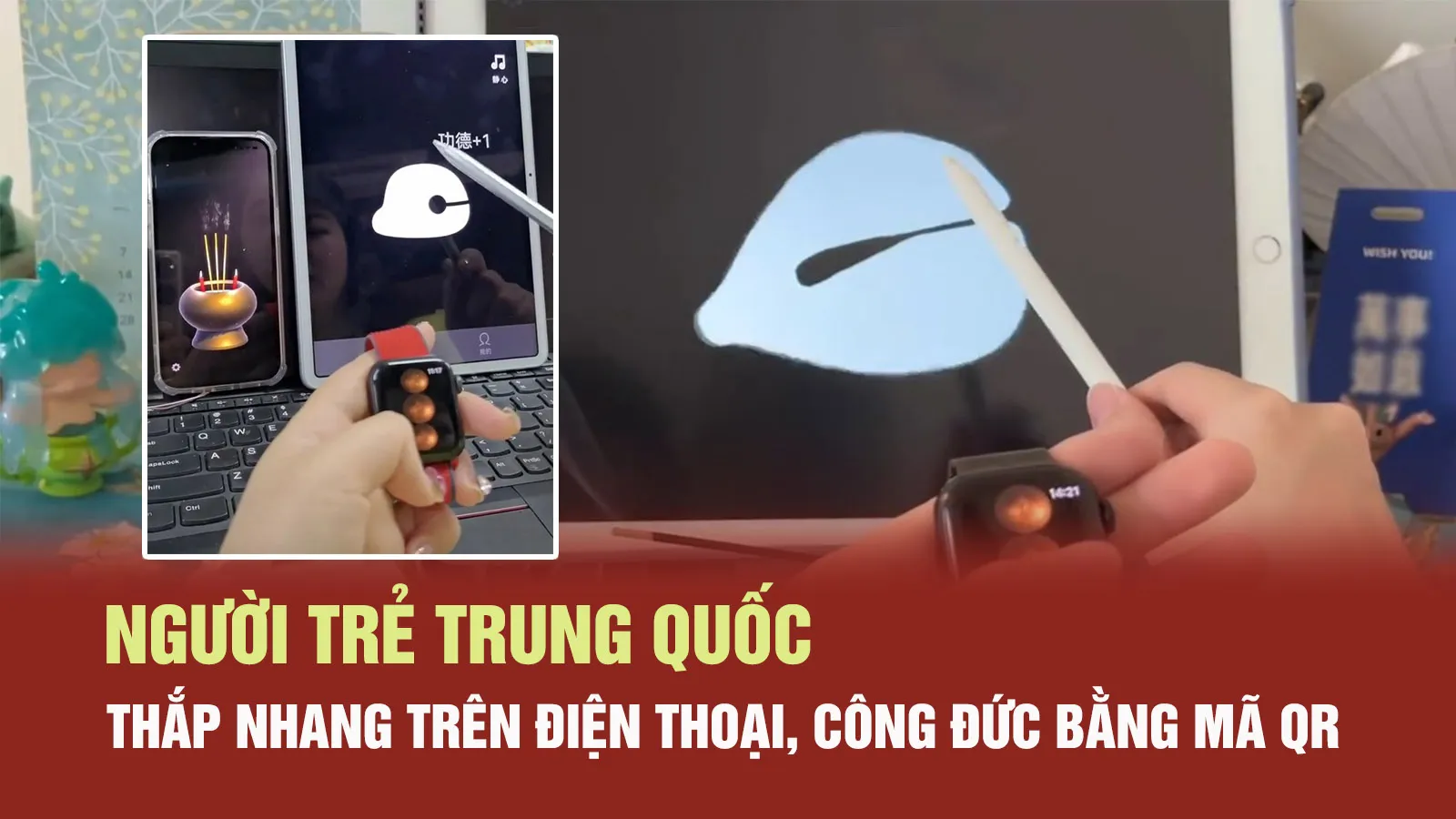 Người trẻ Trung Quốc chuộng thờ cúng qua mạng