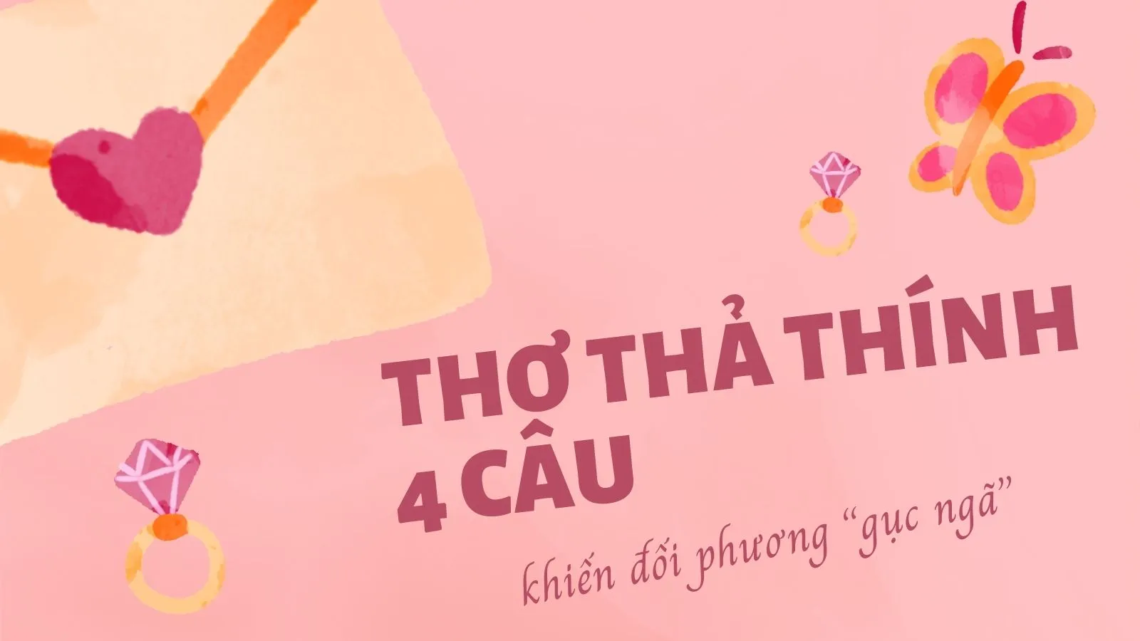 360 câu thơ thả thính 4 câu bá đạo, khiến đối phương “gục ngã”