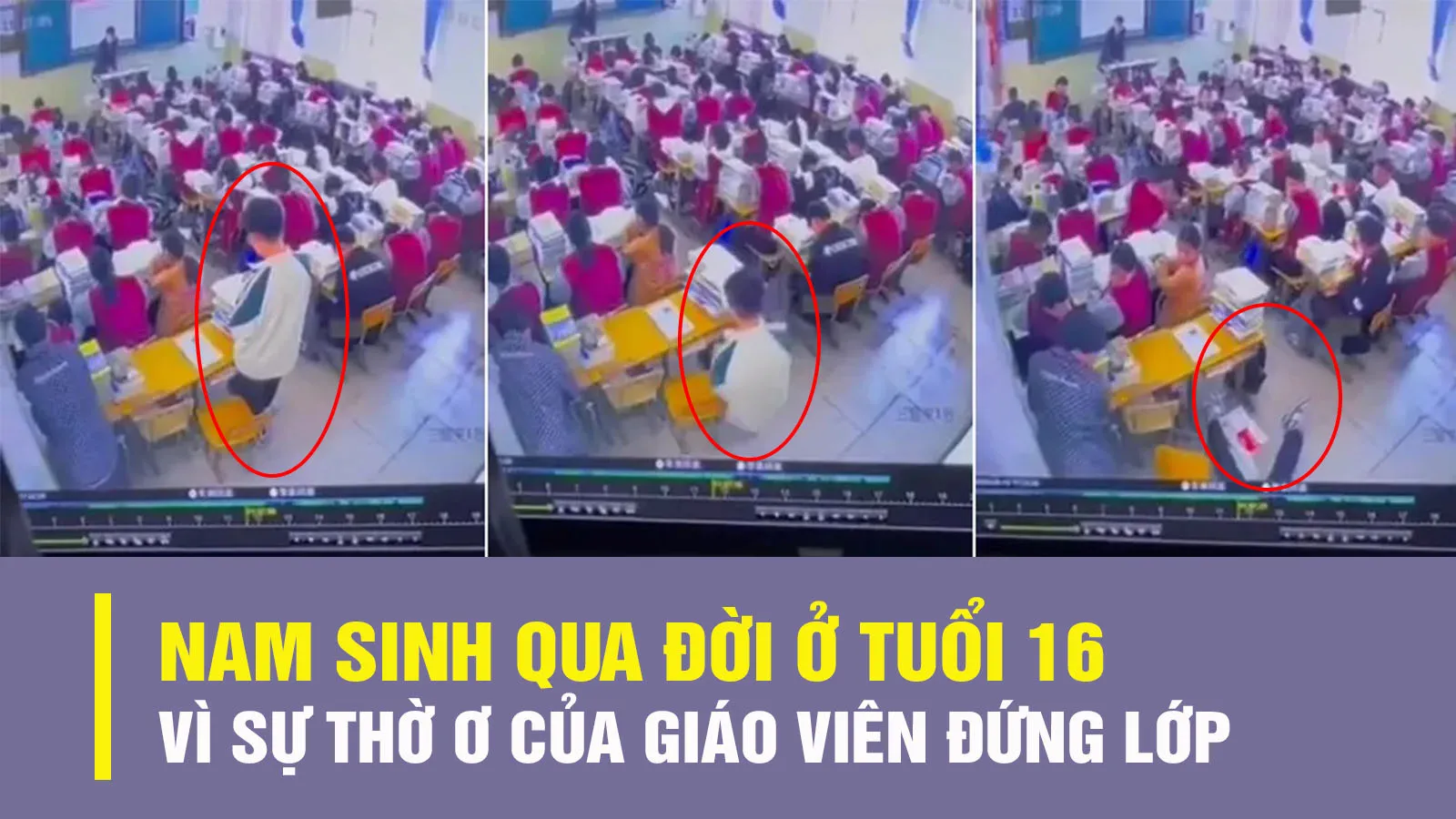 Nam sinh lớp 10 qua đời trong lớp học vì sự thờ ơ của giáo viên