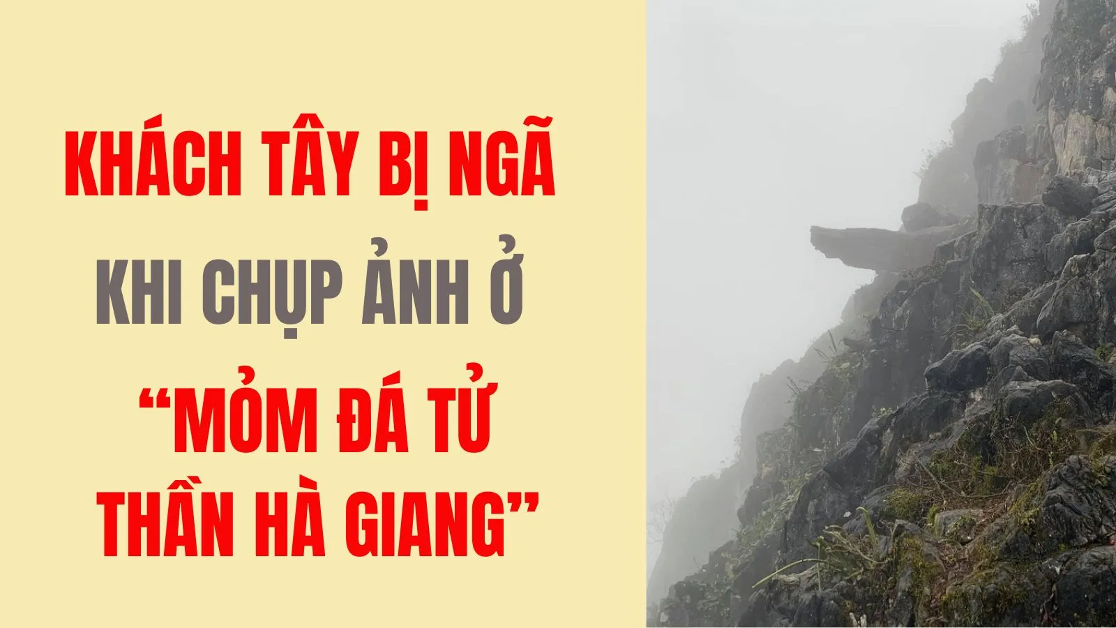 Cố leo ra mỏm đá tử thần ở Hà Giang để sống ảo, du khách nước ngoài gặp nạn