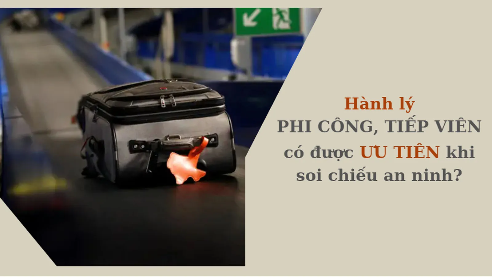 Quy trình soi chiếu an ninh hành lý tại sân bay như thế nào?