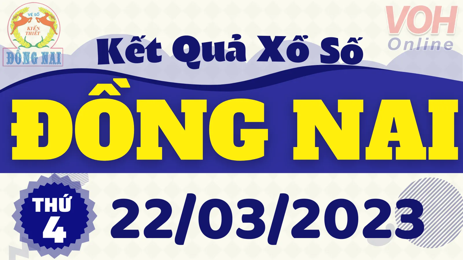 XSDN 22/3 - Kết quả xổ số Đồng Nai hôm nay thứ 4 ngày 22/3/2023