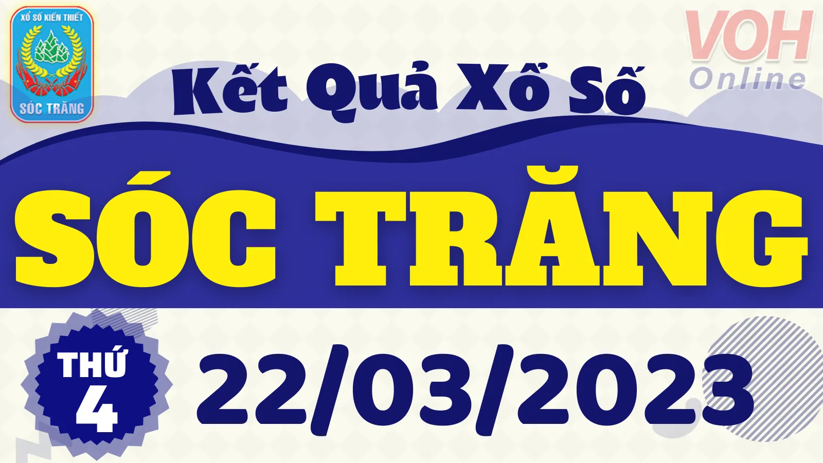 XSST 22/3 - Kết quả xổ số Sóc Trăng hôm nay thứ 4 ngày 22/3/2023