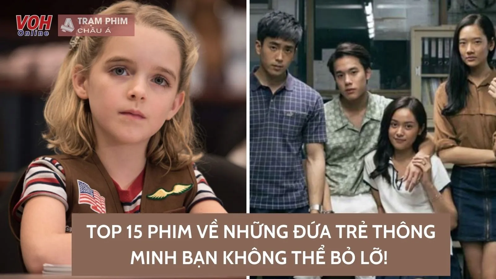 Top 15 phim về những đứa trẻ thông minh bạn không thể bỏ lỡ