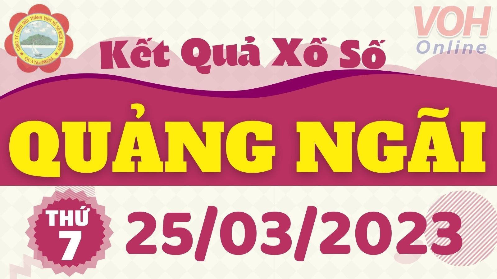 XSQNG 25/3 - Kết quả xổ số Quảng Ngãi hôm nay thứ 7 ngày 25/3/2023