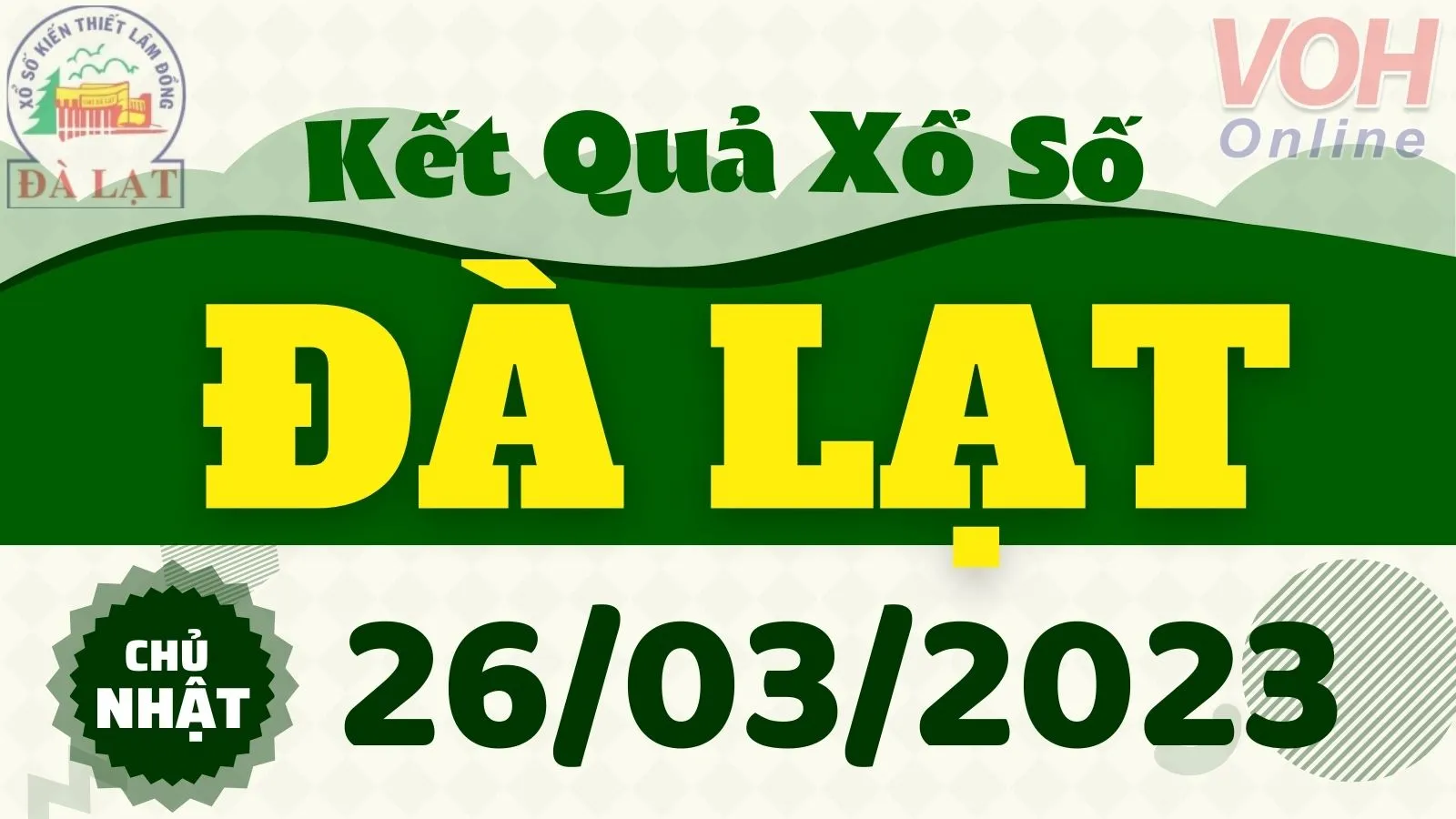 XSDL 26/3 - Kết quả xổ số Đà Lạt hôm nay chủ nhật ngày 26/3/2023