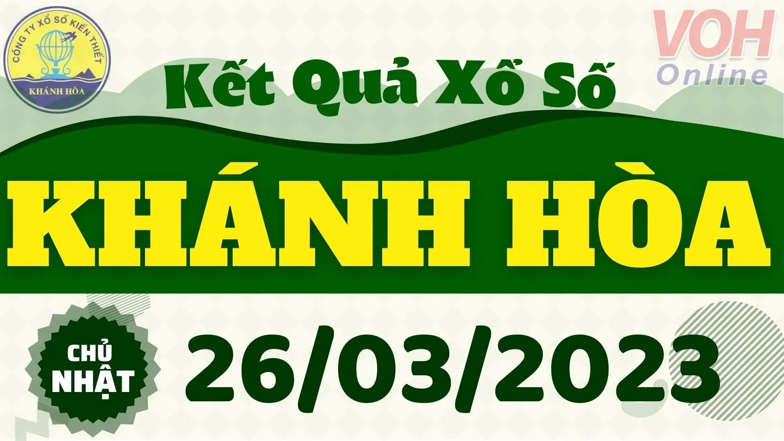 XSKH 26/3 - Kết quả xổ số Khánh Hòa hôm nay chủ nhật ngày 26/3/2023