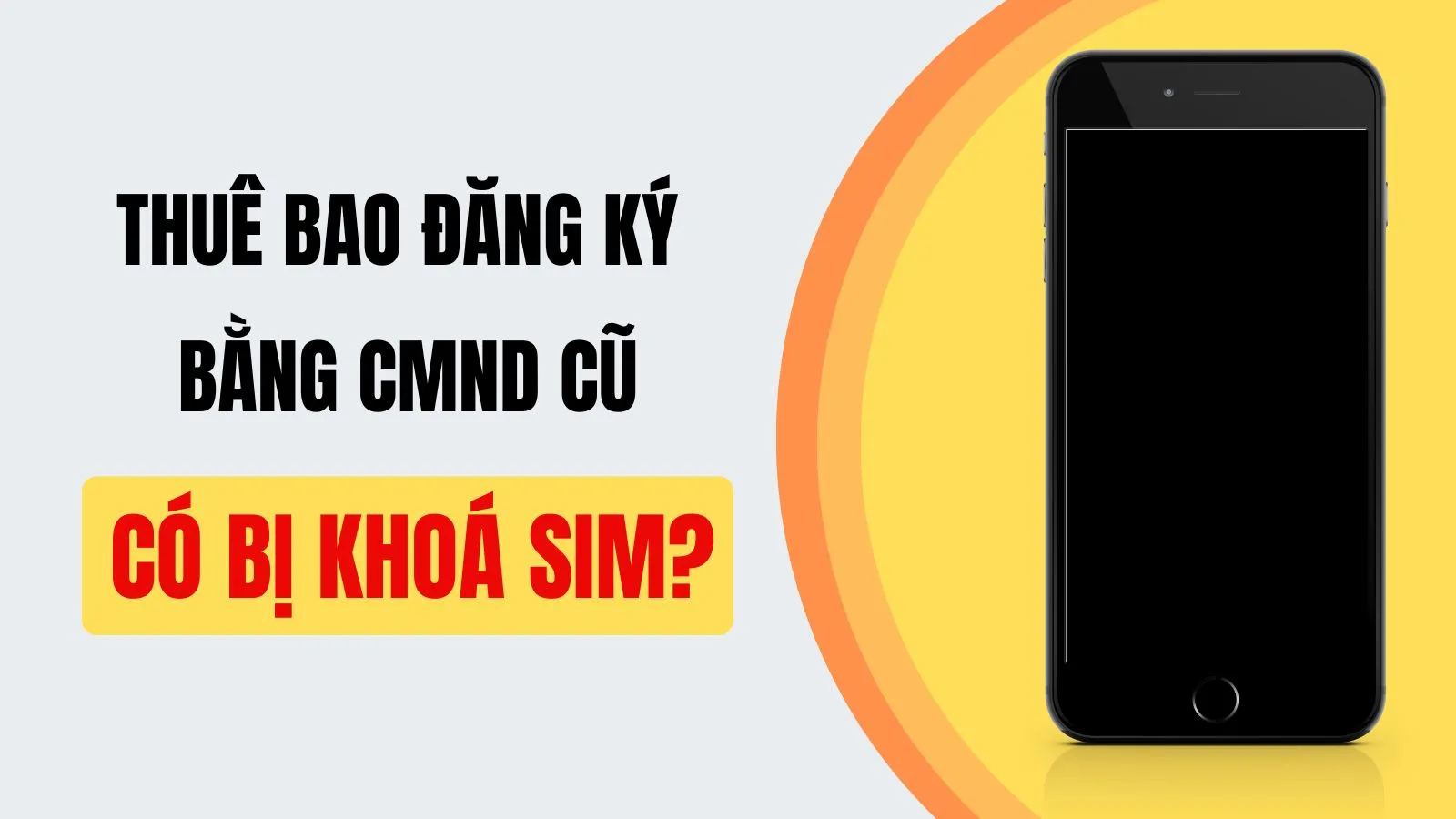 Sau ngày 31/3, thuê bao đăng ký bằng CMND cũ có bị khoá SIM?