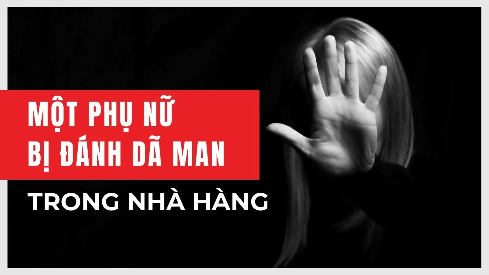 Một phụ nữ bị nhóm người hành hung trong nhà hàng