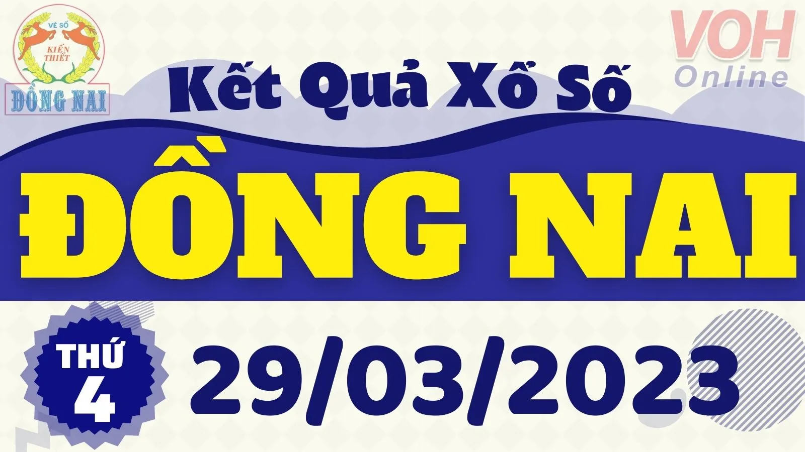 XSDN 29/3 - Kết quả xổ số Đồng Nai hôm nay thứ 4 ngày 29/3/2023