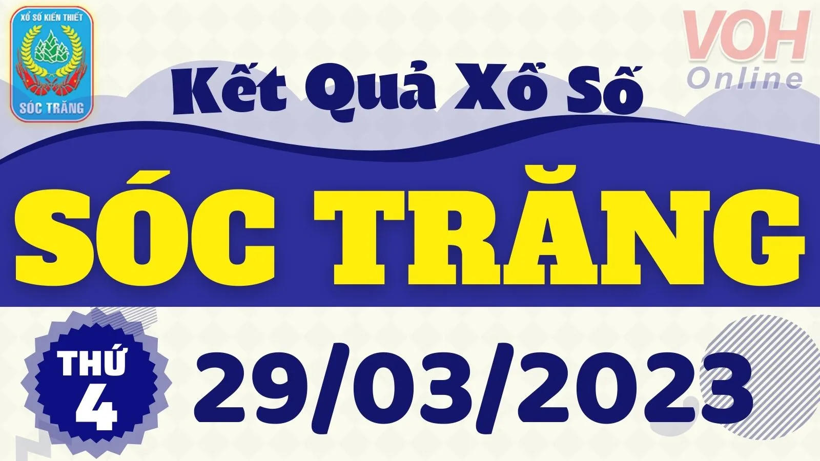 XSST 29/3 - Kết quả xổ số Sóc Trăng hôm nay thứ 4 ngày 29/3/2023