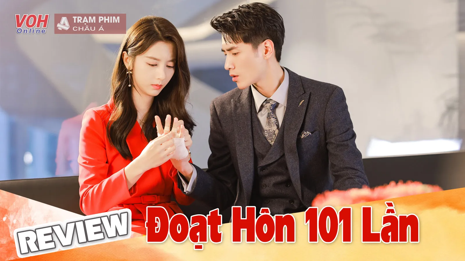 Review Đoạt Hôn 101 Lần: Phim tổng tài sủng thê tình tiết cẩu huyết xưa như quả đất