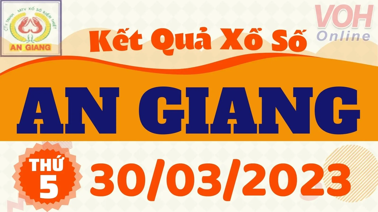 XSAG 30/3 - Kết quả xổ số An Giang hôm nay thứ 5 ngày 30/3/2023