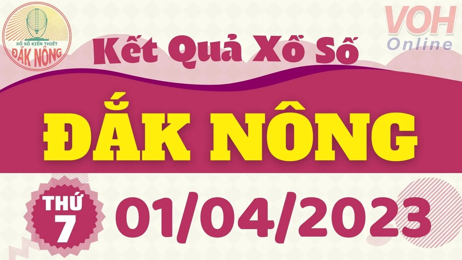 XSDNO 1/4 - Kết quả xổ số Đắk Nông hôm nay thứ 7 ngày 1/4/2023