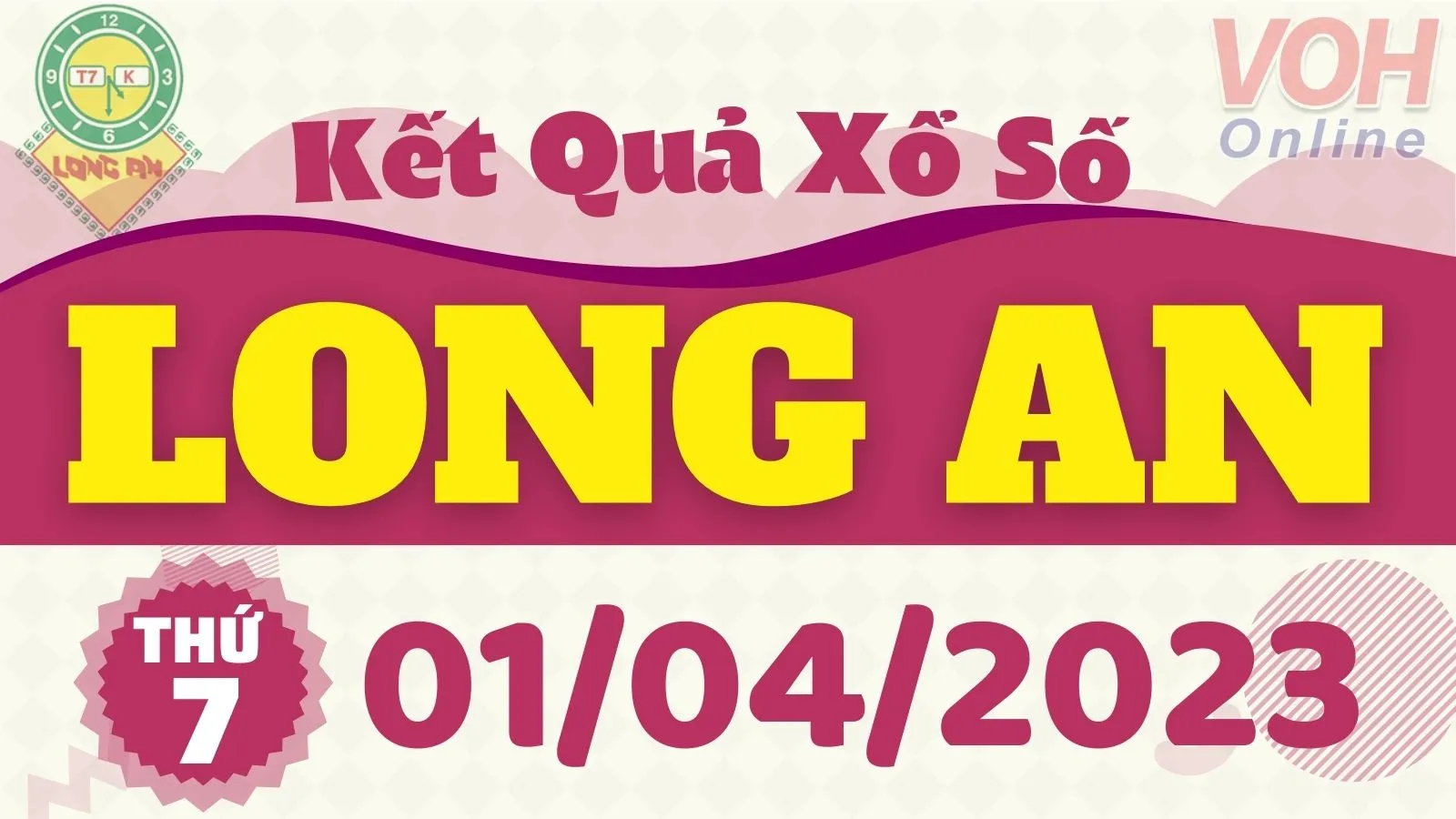 XSLA 1/4 - Kết quả xổ số Long An hôm nay thứ 7 ngày 1/4/2023