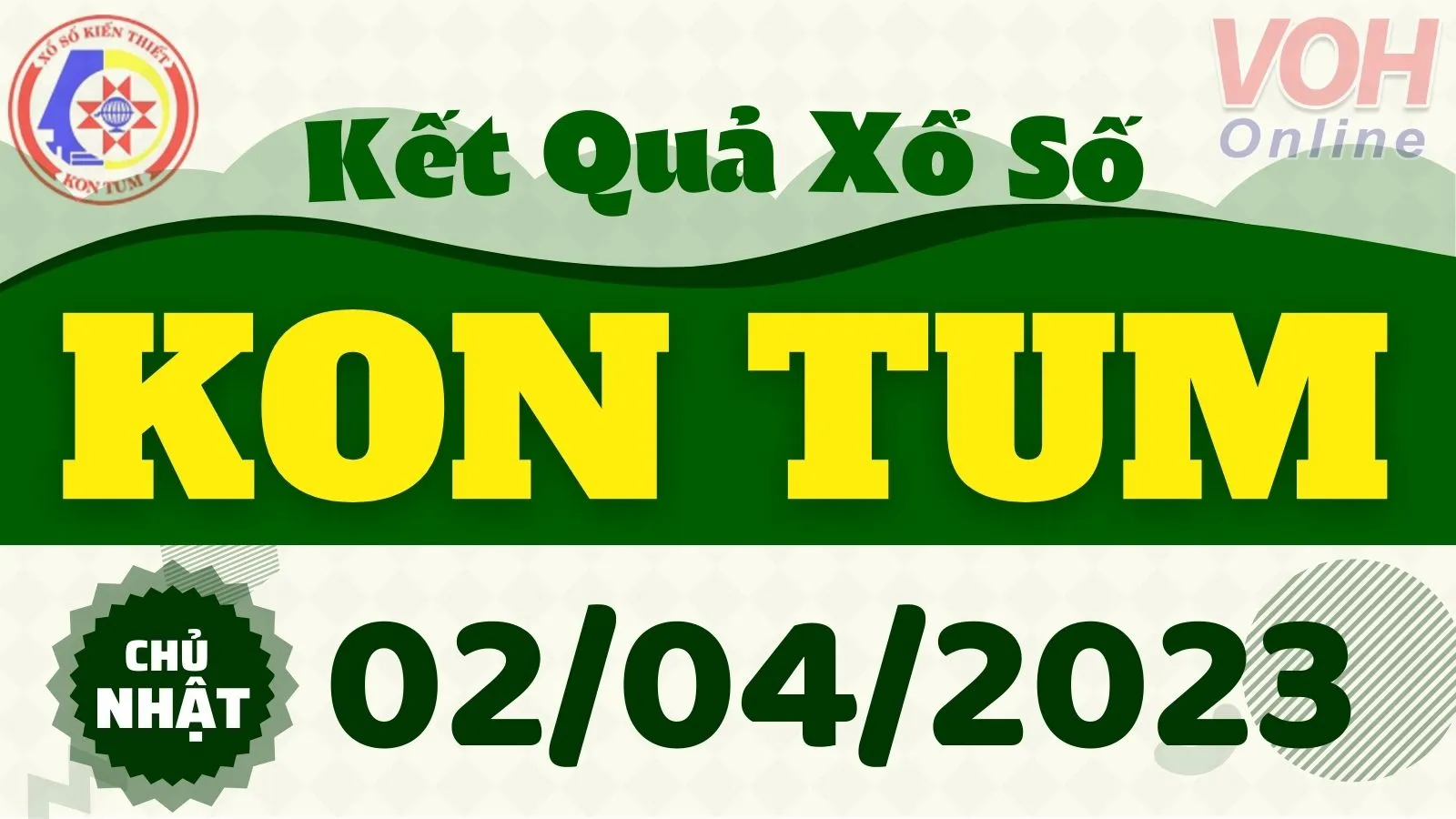 XSKT 2/4 - Kết quả xổ số Kon Tum hôm nay chủ nhật ngày 2/4/2023