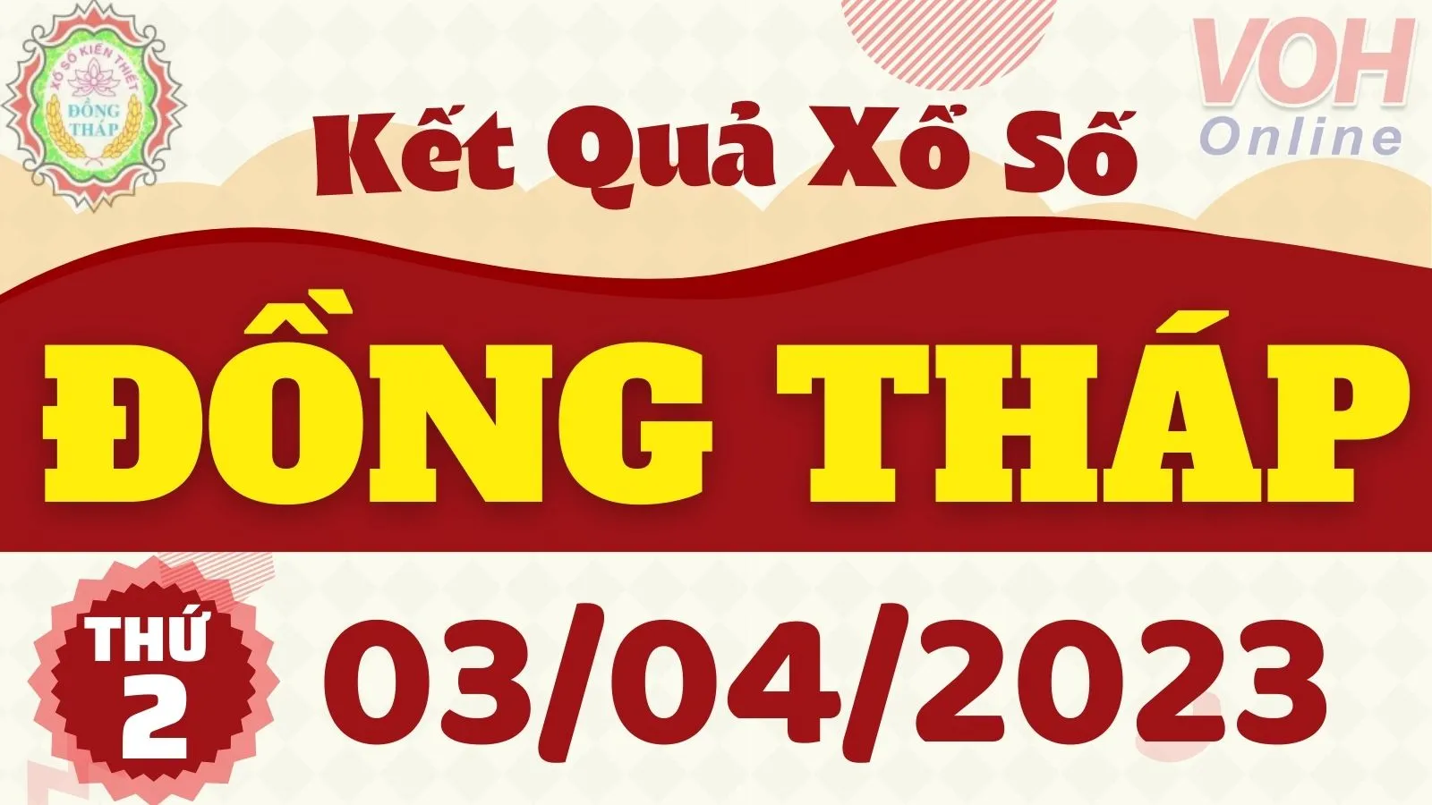 XSDT 3/4 - Kết quả xổ số Đồng Tháp hôm nay thứ 2 ngày 3/4/2023