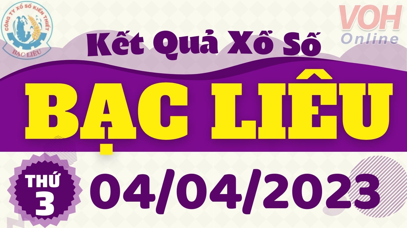 XSBL 4/4 - Kết quả xổ số Bạc Liêu hôm nay thứ 3 ngày 4/4/2023