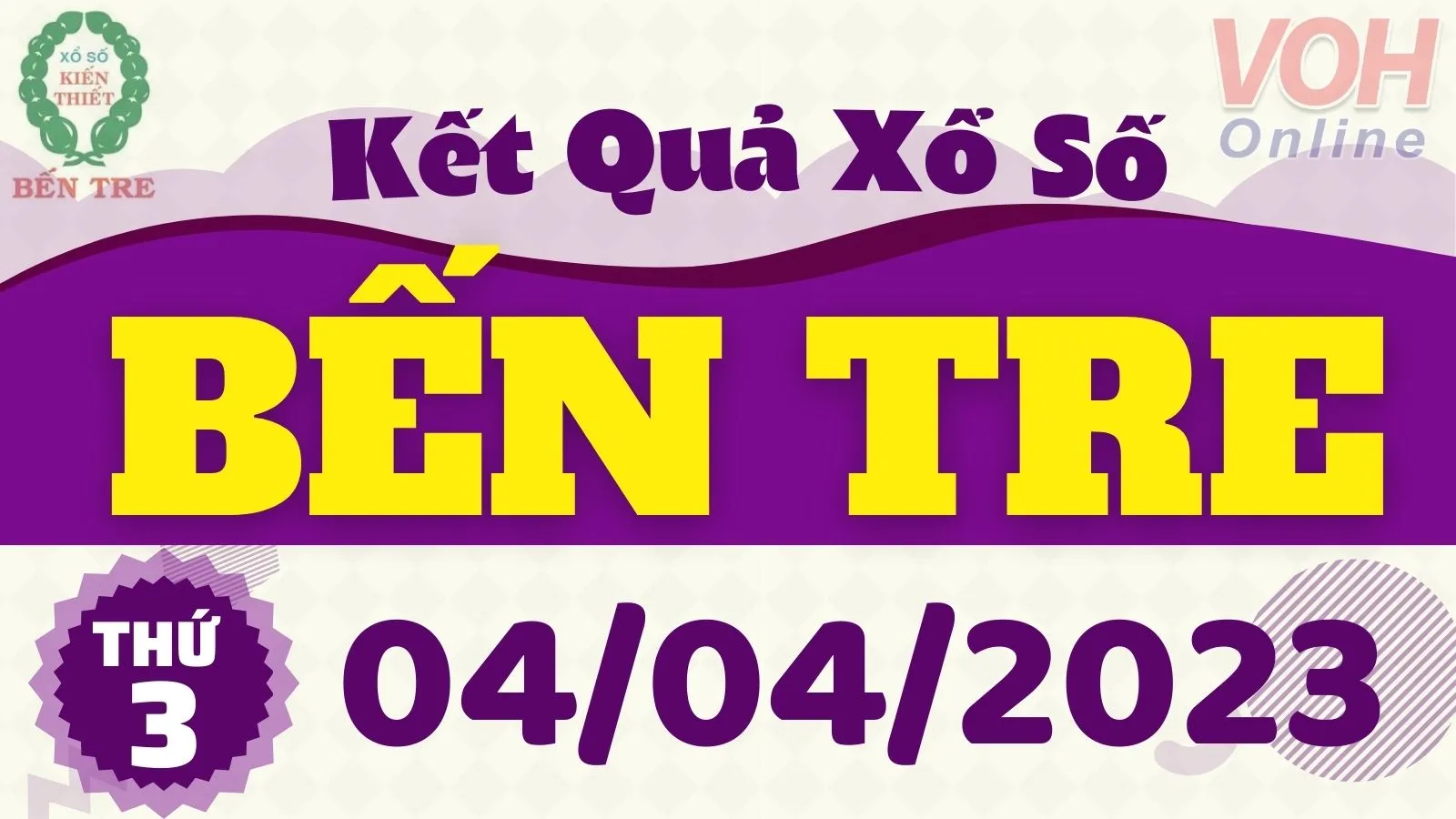 XSBT 4/4 - Kết quả xổ số Bến Tre hôm nay thứ 3 ngày 4/4/2023