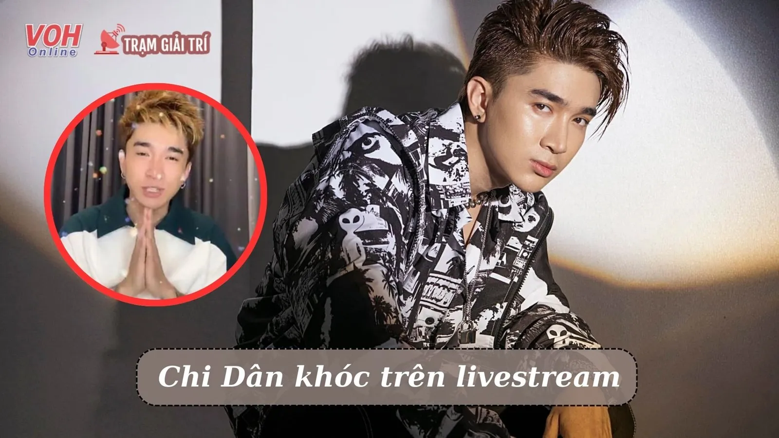 Chi Dân bất ngờ livestream khóc giữa bão ồn ào liên quan đến ma túy