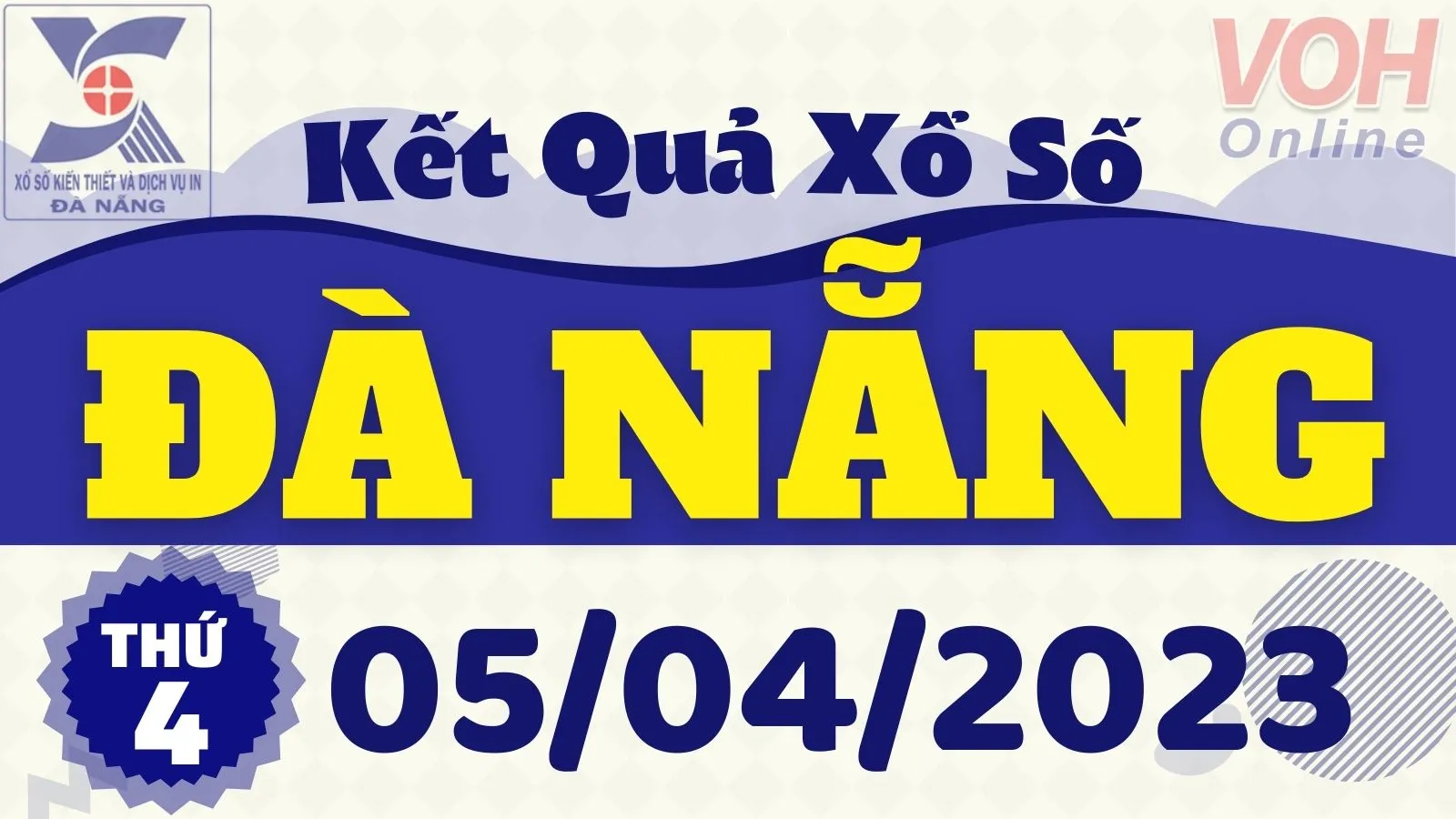 XSDNG 5/4 - Kết quả xổ số Đà Nẵng hôm nay thứ 4 ngày 5/4/2023