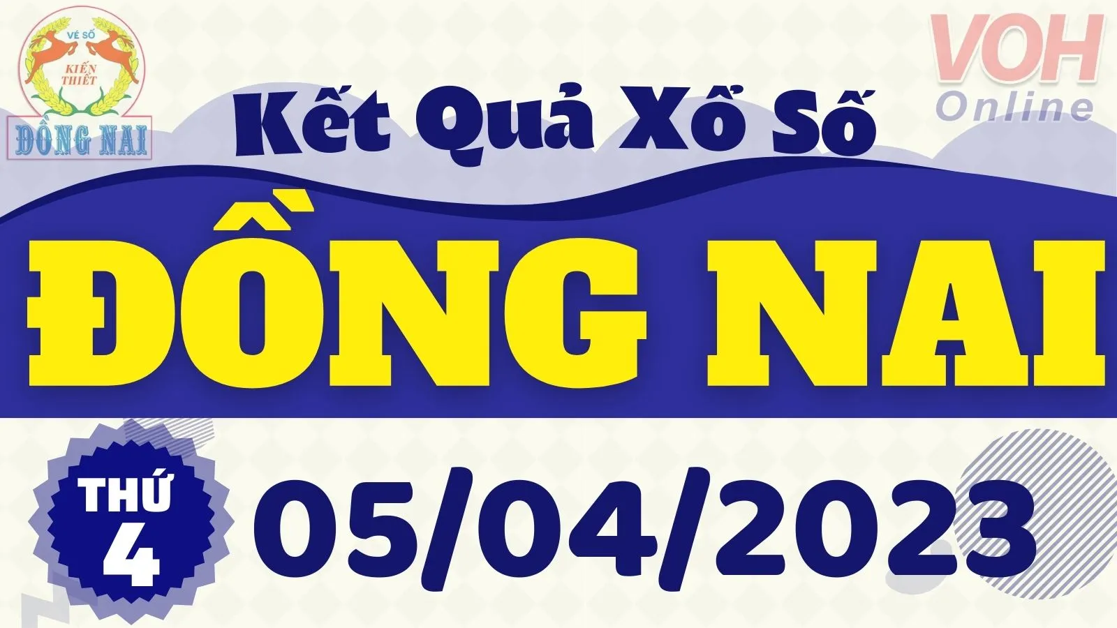 XSDN 5/4 - Kết quả xổ số Đồng Nai hôm nay thứ 4 ngày 5/4/2023