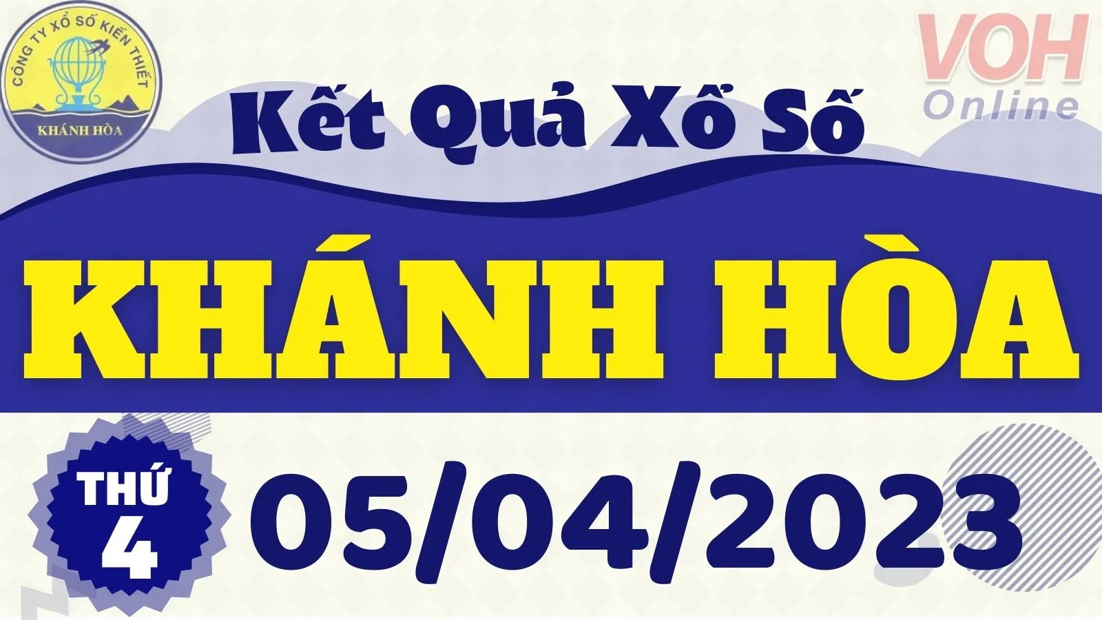 XSKH 5/4 - Kết quả xổ số Khánh Hòa hôm nay thứ 4 ngày 5/4/2023