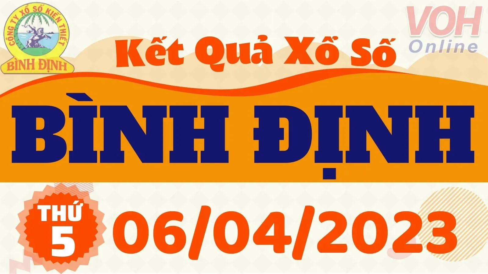 XSBDI 6/4 - Kết quả xổ số Bình Định hôm nay thứ 5 ngày 6/4/2023