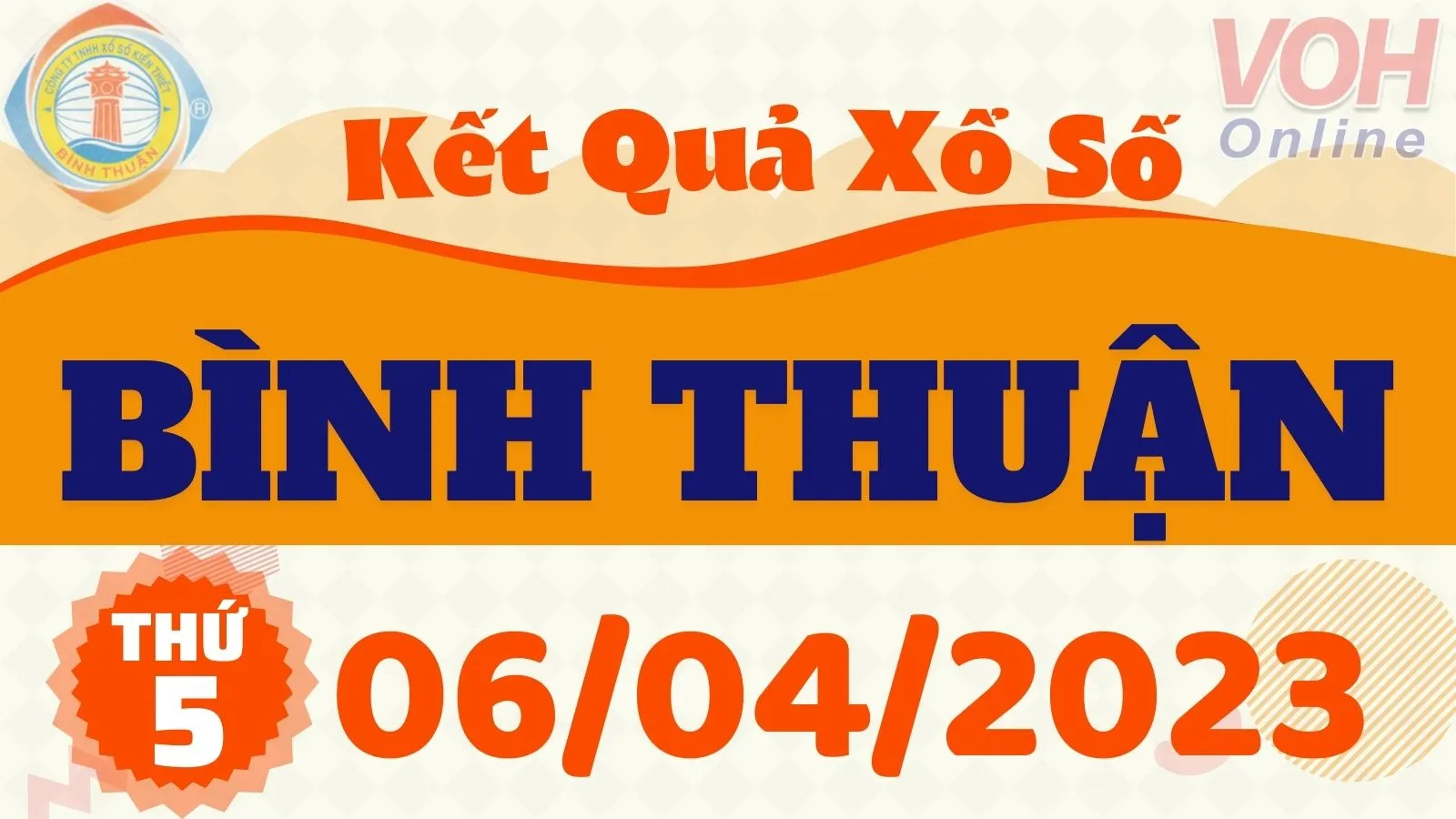 XSBTH 6/4 - Kết quả xổ số Bình Thuận hôm nay thứ 5 ngày 6/4/2023