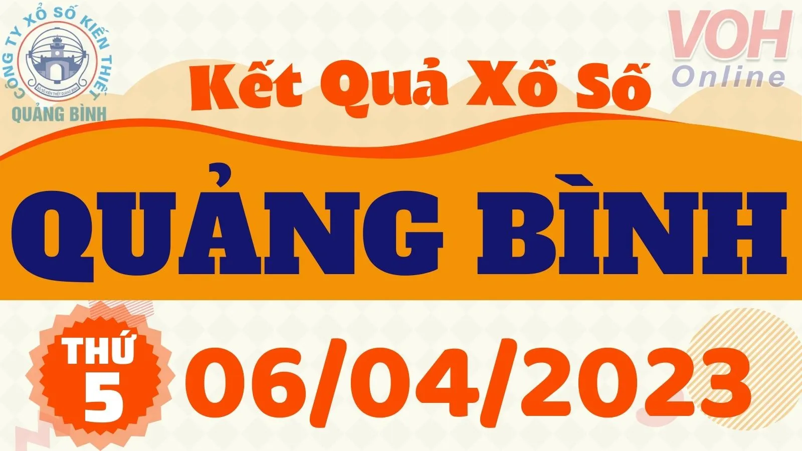 XSQB 6/4 - Kết quả xổ số Quảng Bình hôm nay thứ 5 ngày 6/4/2023