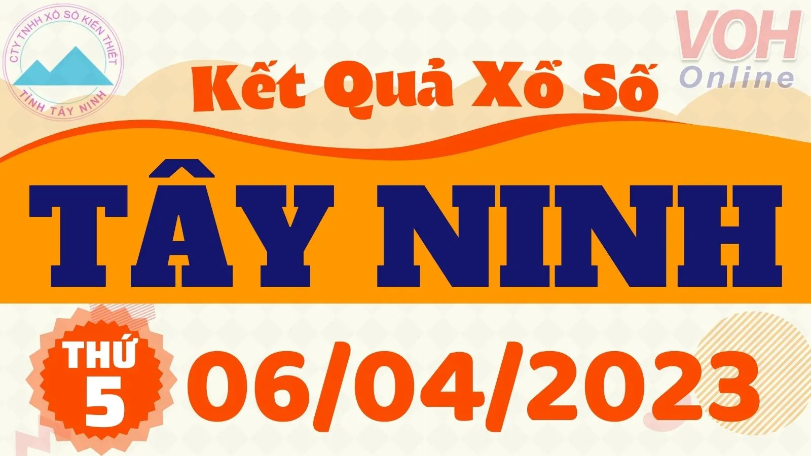 XSTN 6/4 - Kết quả xổ số Tây Ninh hôm nay thứ 5 ngày 6/4/2023
