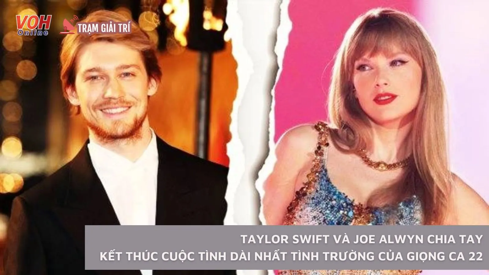 Taylor Swift và Joe Alwyn chia tay - kết thúc cuộc tình dài nhất tình trường của giọng ca 22