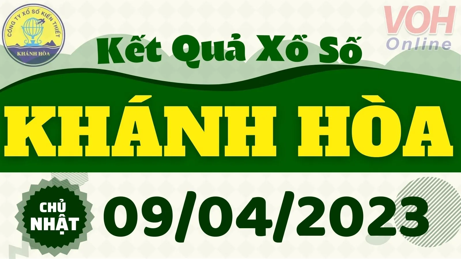 XSKH 9/4 - Kết quả xổ số Khánh Hòa hôm nay chủ nhật ngày 9/4/2023