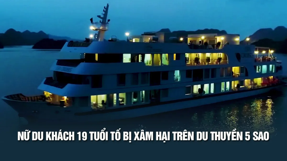 Nữ du khách nước ngoài tố bị xâm hại trên du thuyền 5 sao ở Hải Phòng