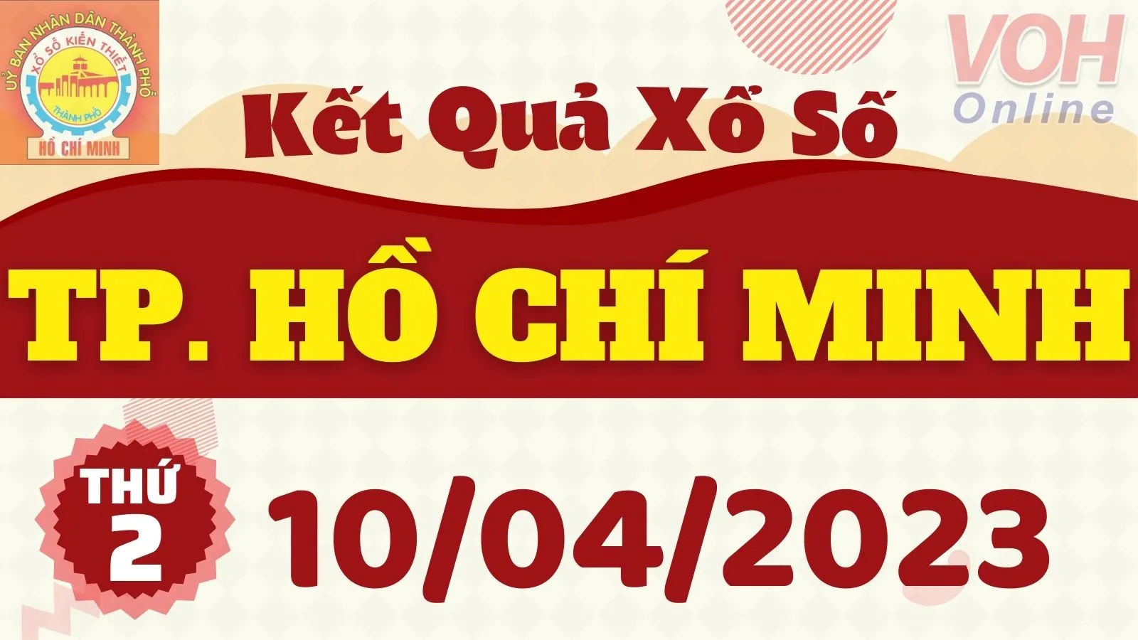 XSHCM 10/4 - Kết quả xổ số TP.HCM hôm nay thứ 2 ngày 10/4/2023