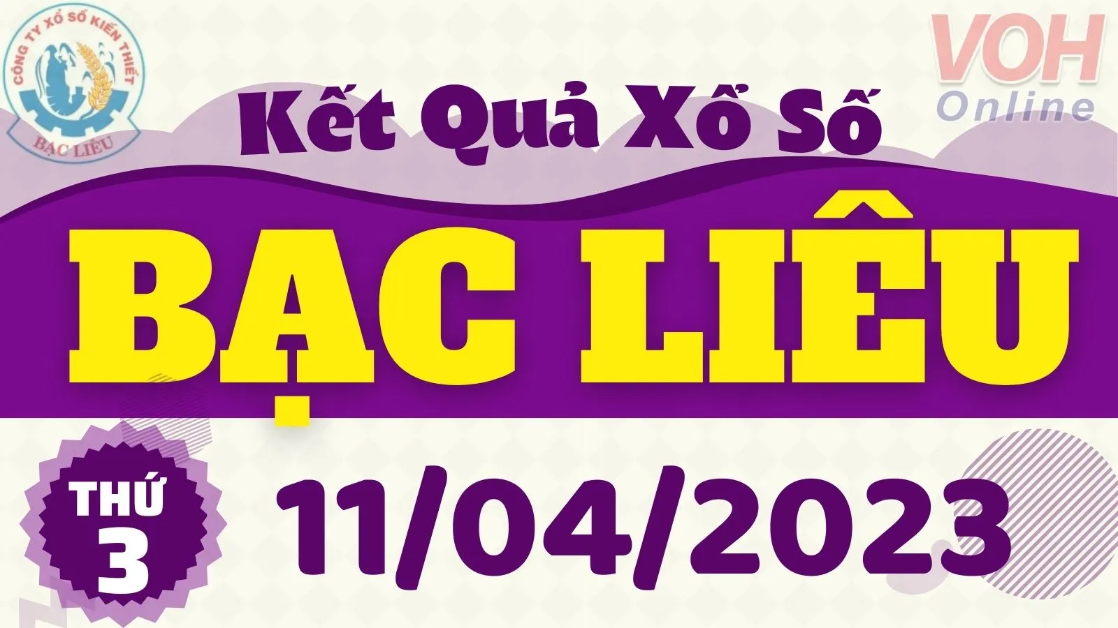 XSBL 11/4 - Kết quả xổ số Bạc Liêu hôm nay thứ 3 ngày 11/4/2023
