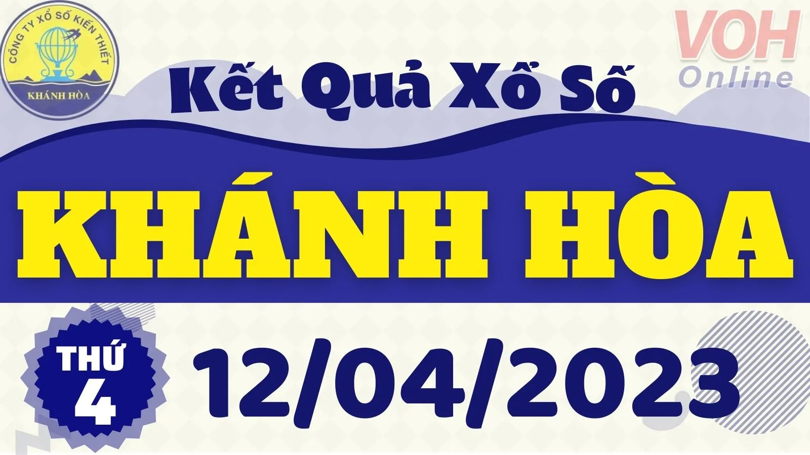 XSKH 12/4 - Kết quả xổ số Khánh Hòa hôm nay thứ 4 ngày 12/4/2023