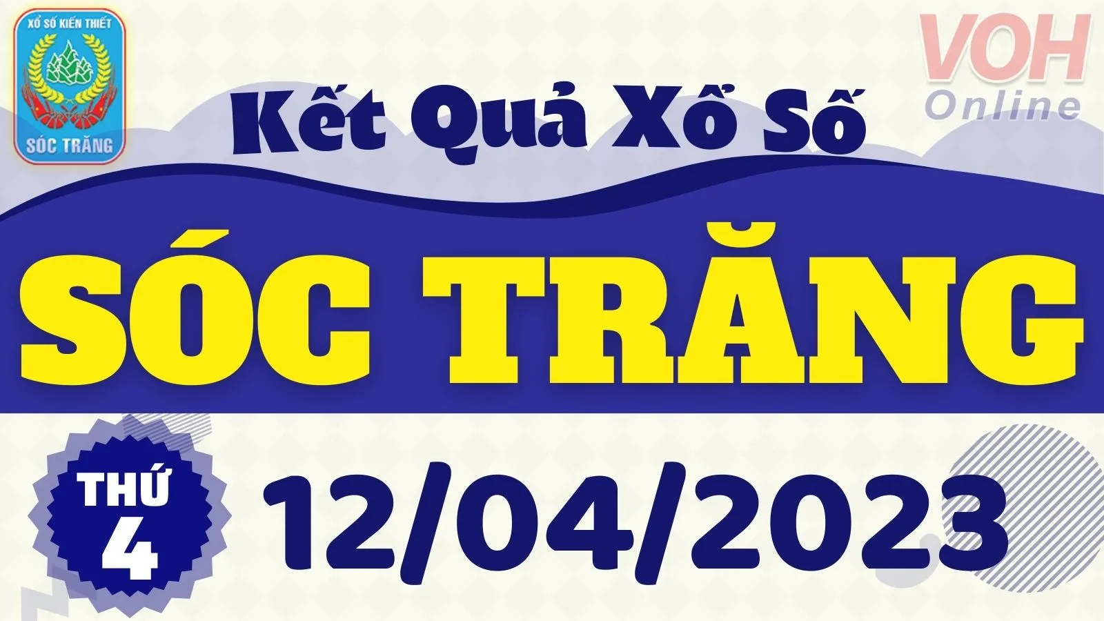 XSST 12/4 - Kết quả xổ số Sóc Trăng hôm nay thứ 4 ngày 12/4/2023
