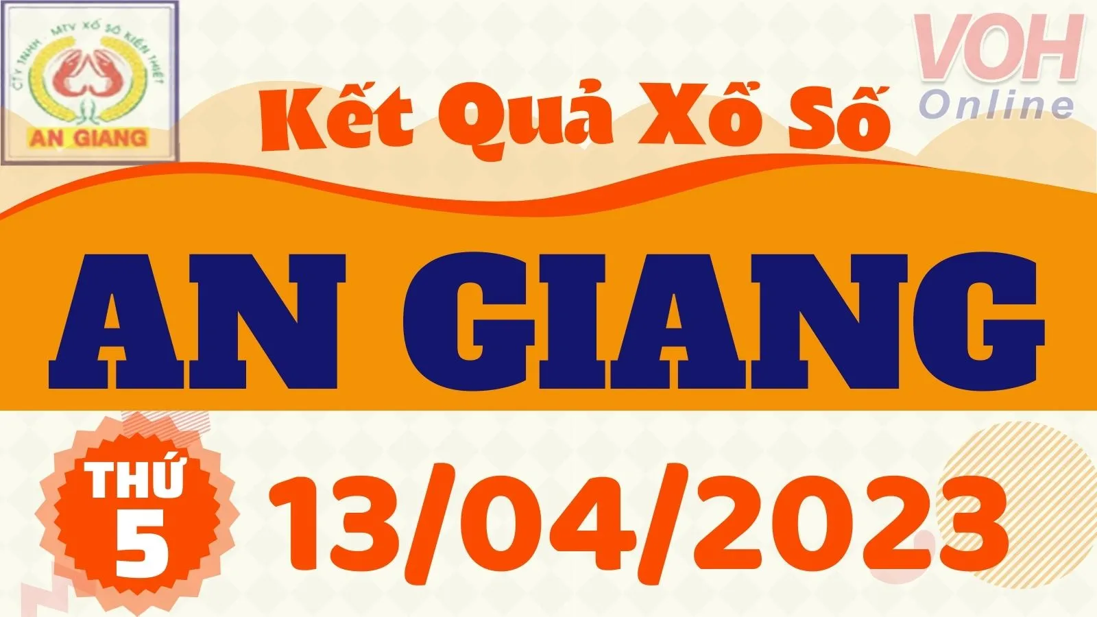 XSAG 13/4 - Kết quả xổ số An Giang hôm nay thứ 5 ngày 13/4/2023